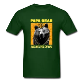 Papa Bear Has His Eyes On You Men's Funny T-Shirt