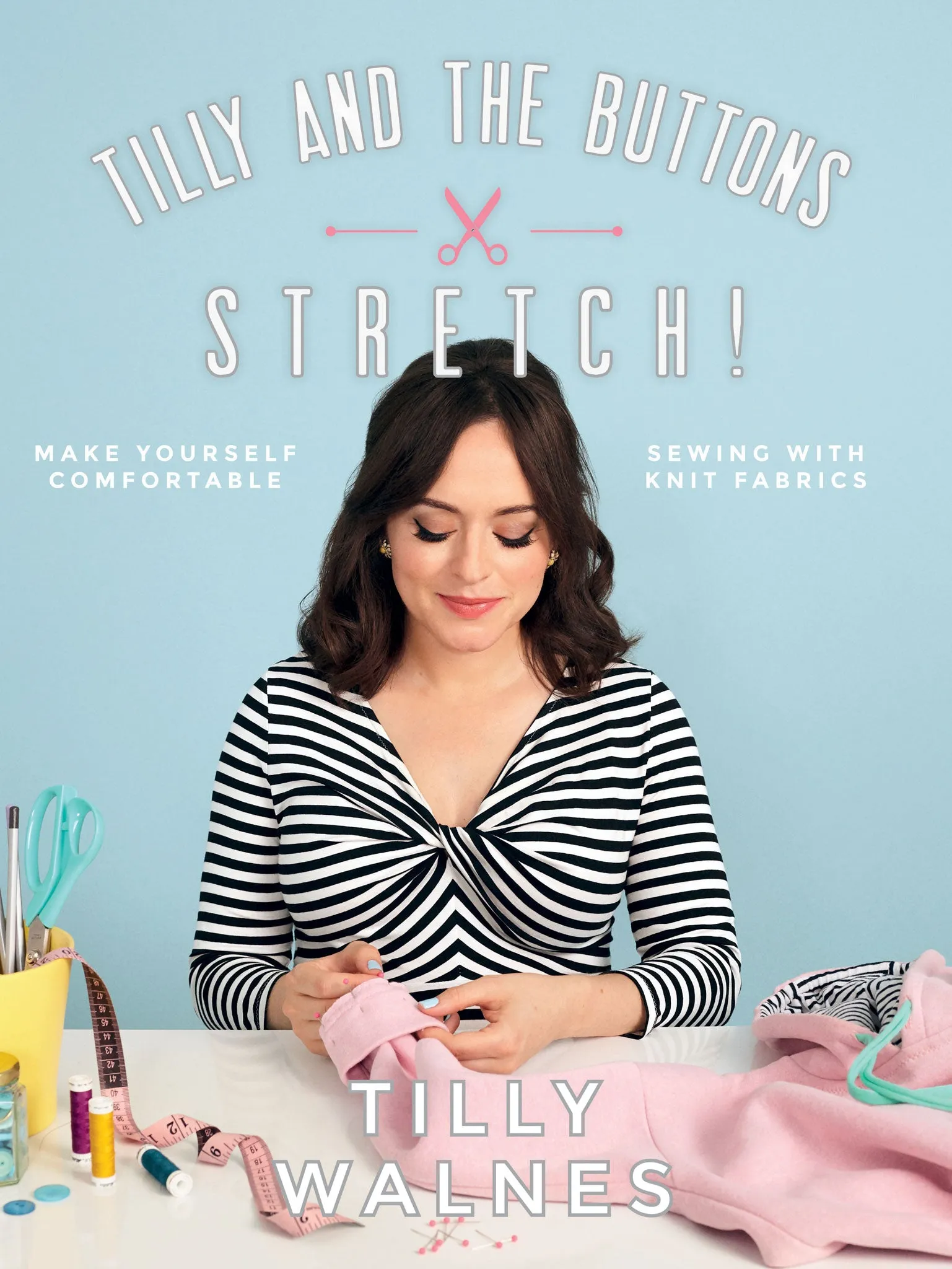 Stretch! Make Yourself Comfortable Sewing with Knit Fabrics